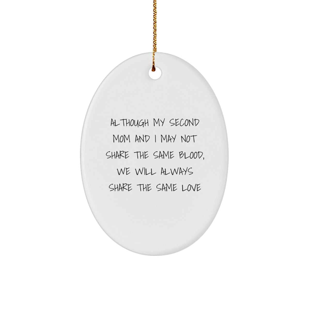 Funny Second Mom Oval Ornaments Gifts from Family, Friends with Inspirational Quote for Second Mom, Oval Christmas Ornaments, White - Image 1