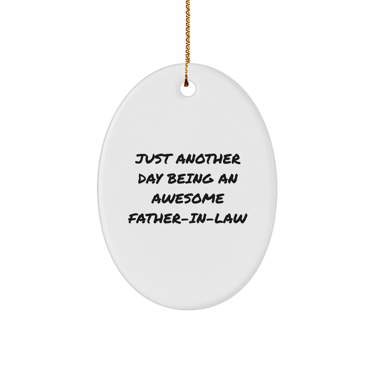 Funny Father-in-law Gifts for Men, Oval Ornament Just Another Day Being An Awesome Father-in-law, Christmas Unique Gifts from Family - Image 1