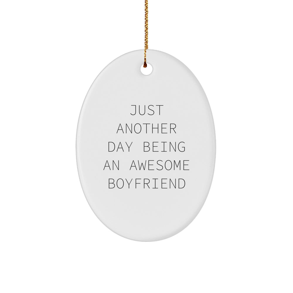 Funny Sweetheart Gifts for Him, Oval Ornament Just Another Day Being An Awesome Sweetheart, Christmas Unique Gifts from Men - Image 1