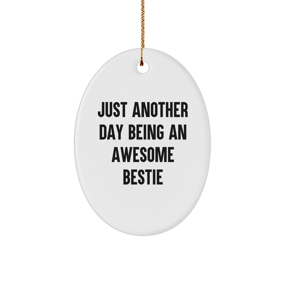 Funny Bestie Gifts from Friends - Oval Ornament Christmas Unique Presents for Bestie - Image 1
