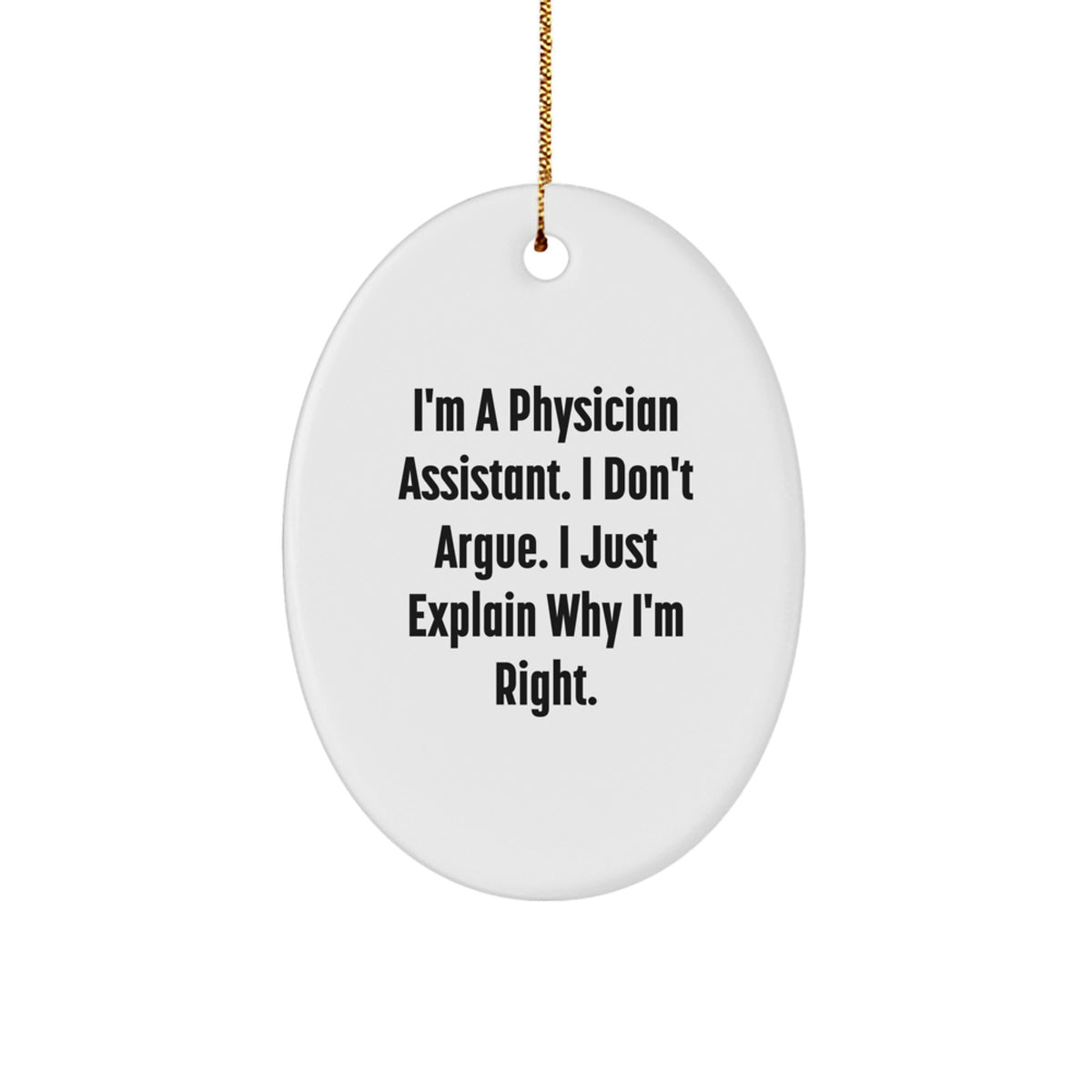 Funny Physician Assistant Gifts for Friends - Oval Ornament, Gifts from Family for Men, Women, Coworkers, Christmas Unique Gifts - Image 1