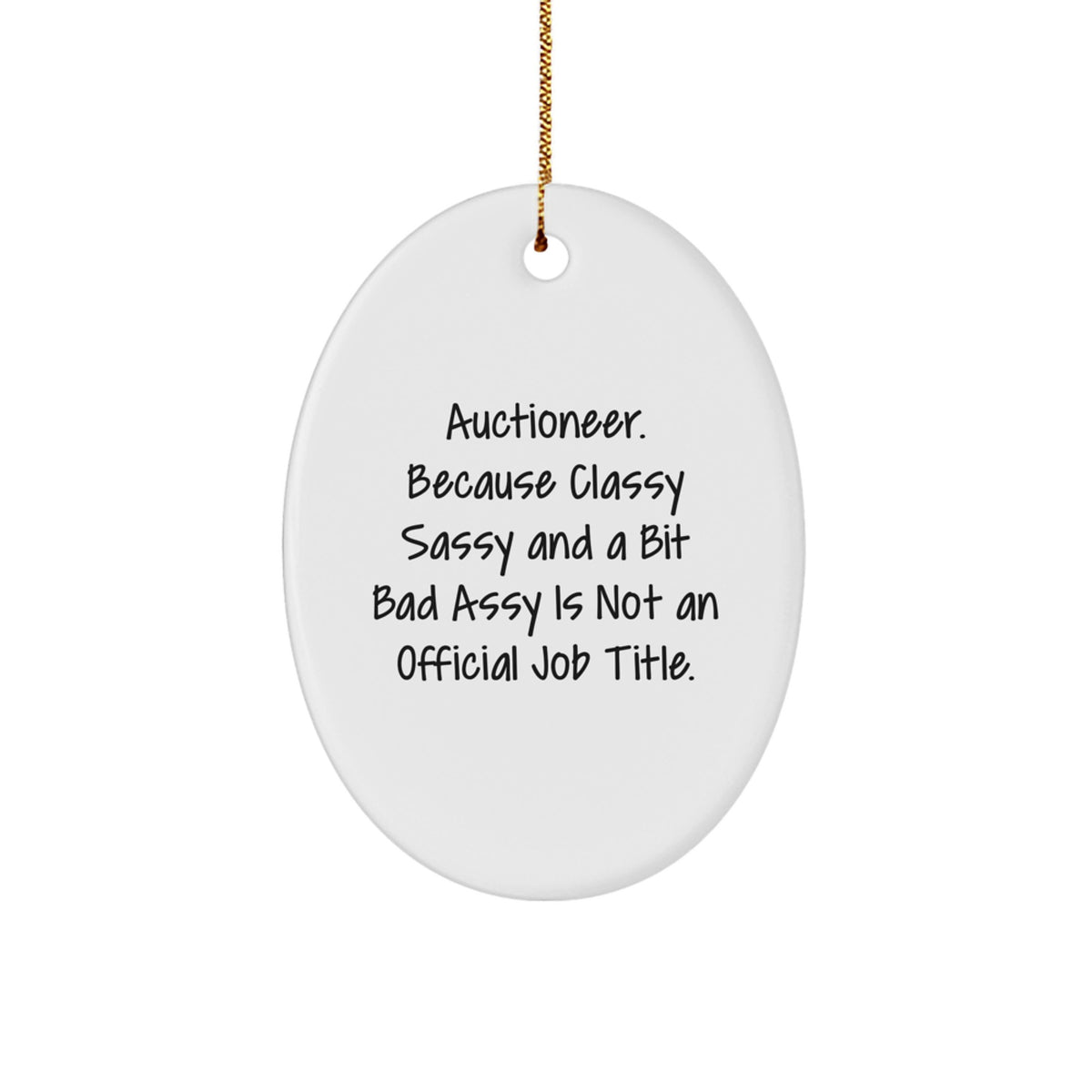 Auctioneer Gifts from Friends, Family, or Coworkers - Classy Sassy Oval Ornament for Men, Women, or Anyone - Christmas Unique Gifts - Image 1