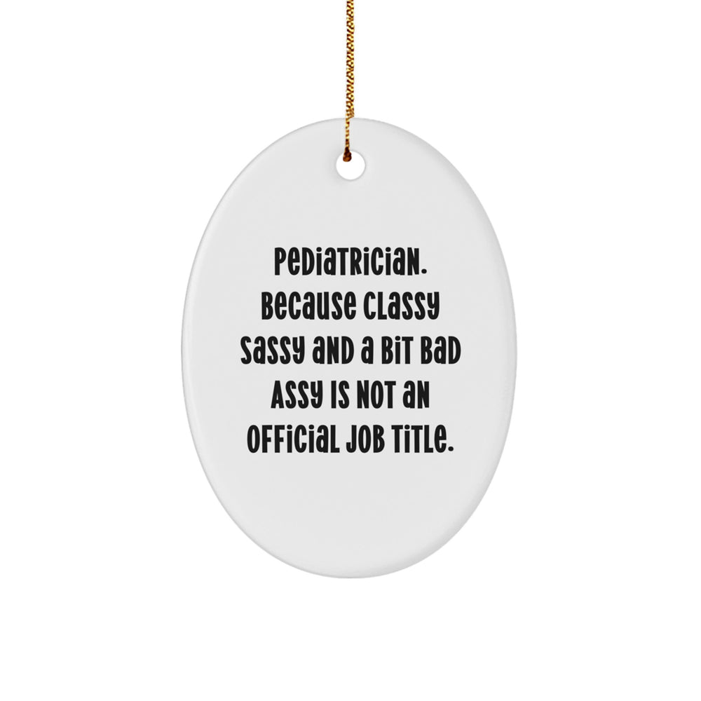 Funny Pediatrician Gifts for Christmas - Oval Ornament - Image 1
