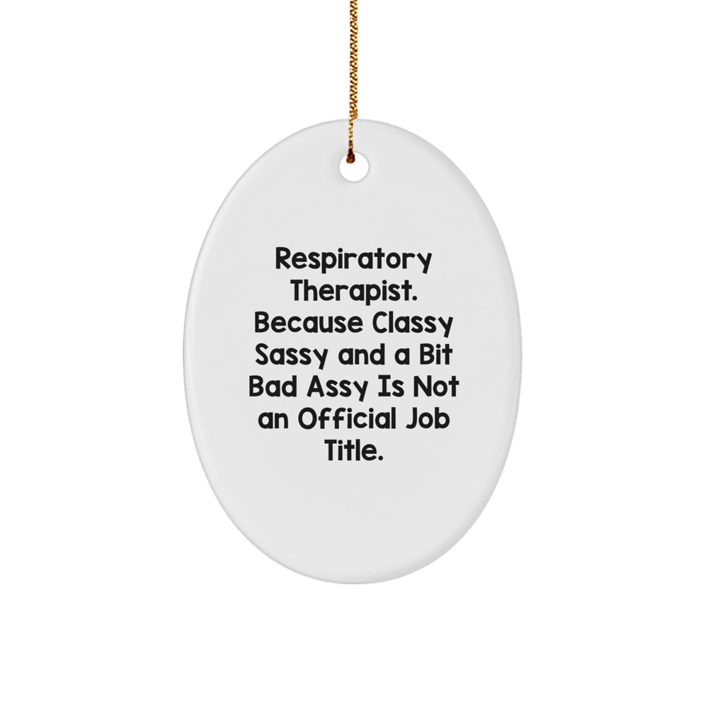 Funny Gifts for Respiratory Therapist, Oval Ornament, Christmas Unique Decorations, Gifts from Family to Coworkers - Image 1