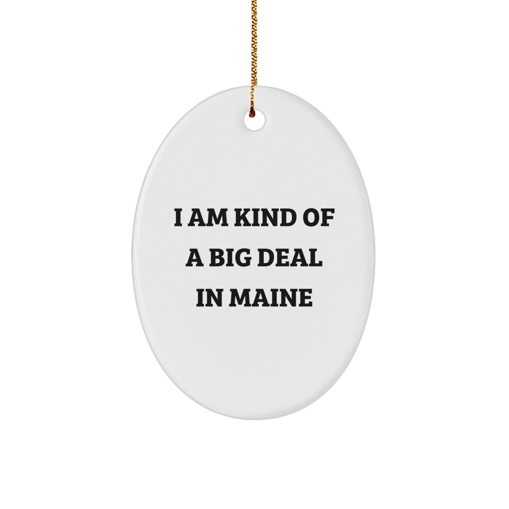 Kind of a Prime Selection in Maine Oval Ornament, Funny Maine Gifts for Friends, Family, and Coworkers, Christmas Unique Presents - Image 1