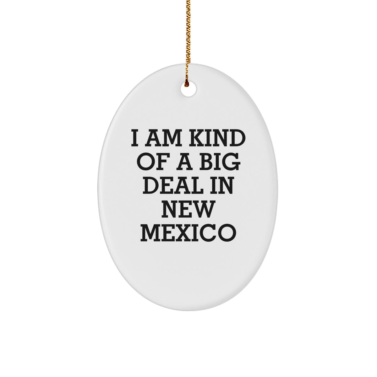 Funny New Mexico Gifts for Friends - Oval Ornament with 'I Am Kind of a Prime Selection' Quote, Perfect for Christmas - Image 1