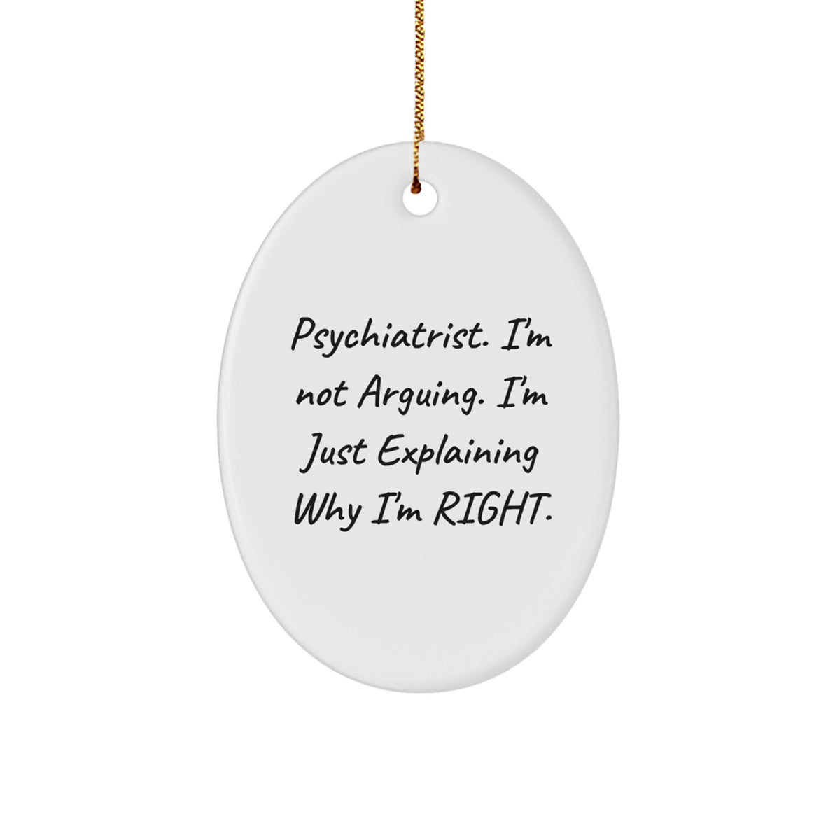 Funny Psychiatrist Gifts from Friends for Men - Oval Ornament, Christmas Unique Decorations - Image 1