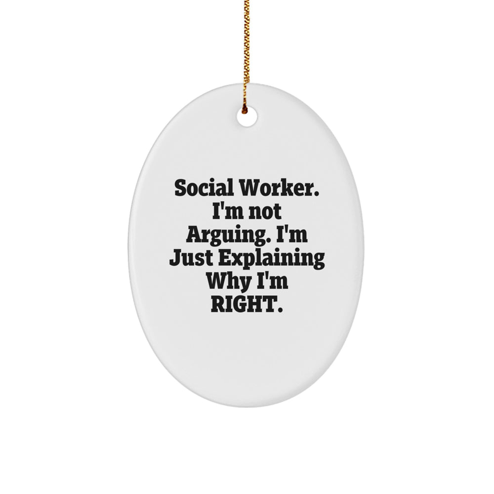 Funny Social Worker Gifts from Men to Social Worker Friends and Family - Christmas Unique Oval Ornament 'I'm Not Arguing, I'm Just Explaining' - Image 1