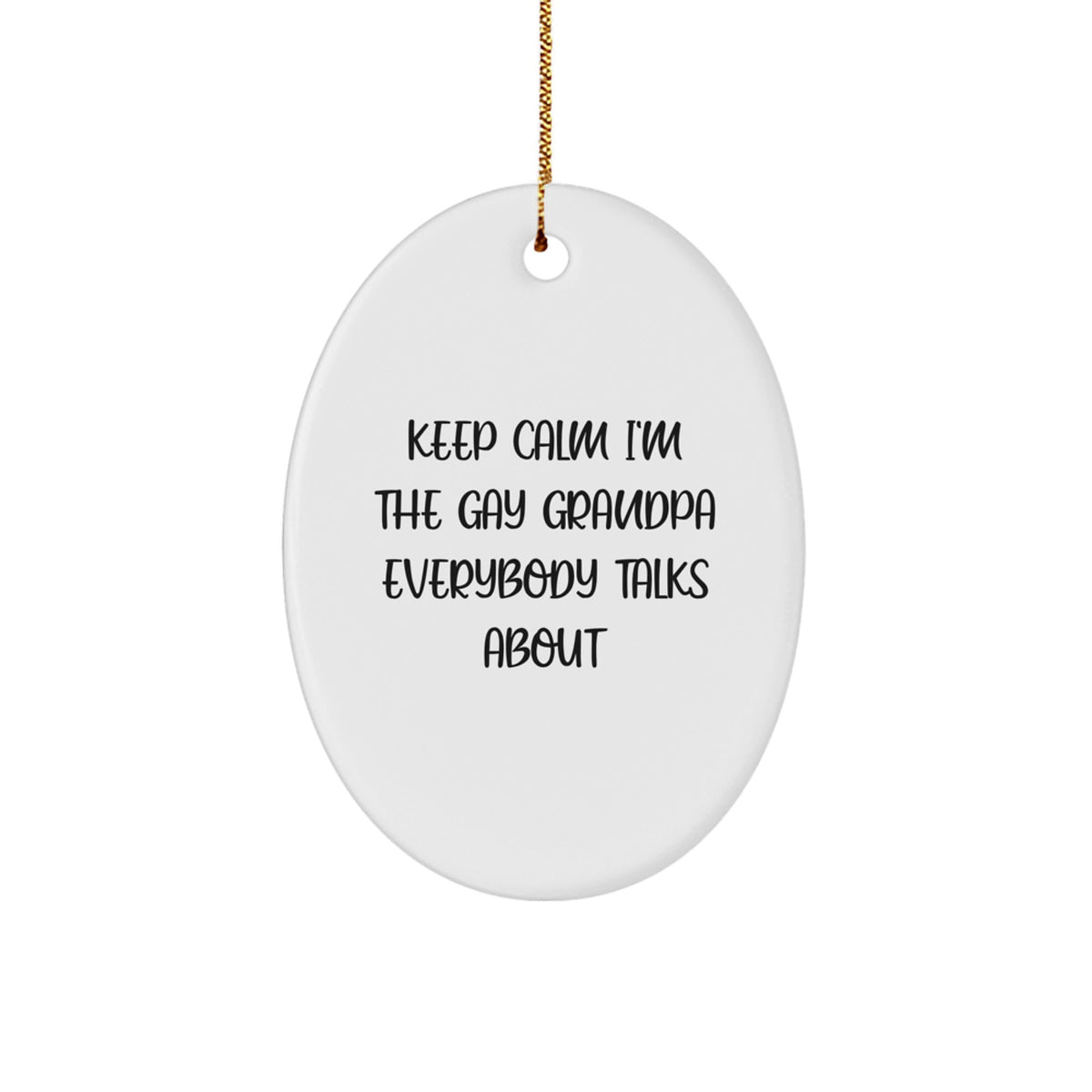 Gay Grandpa Oval Ornament Funny Quote Gifts for Men Grandfather Christmas Unique Presents from Family - Image 1