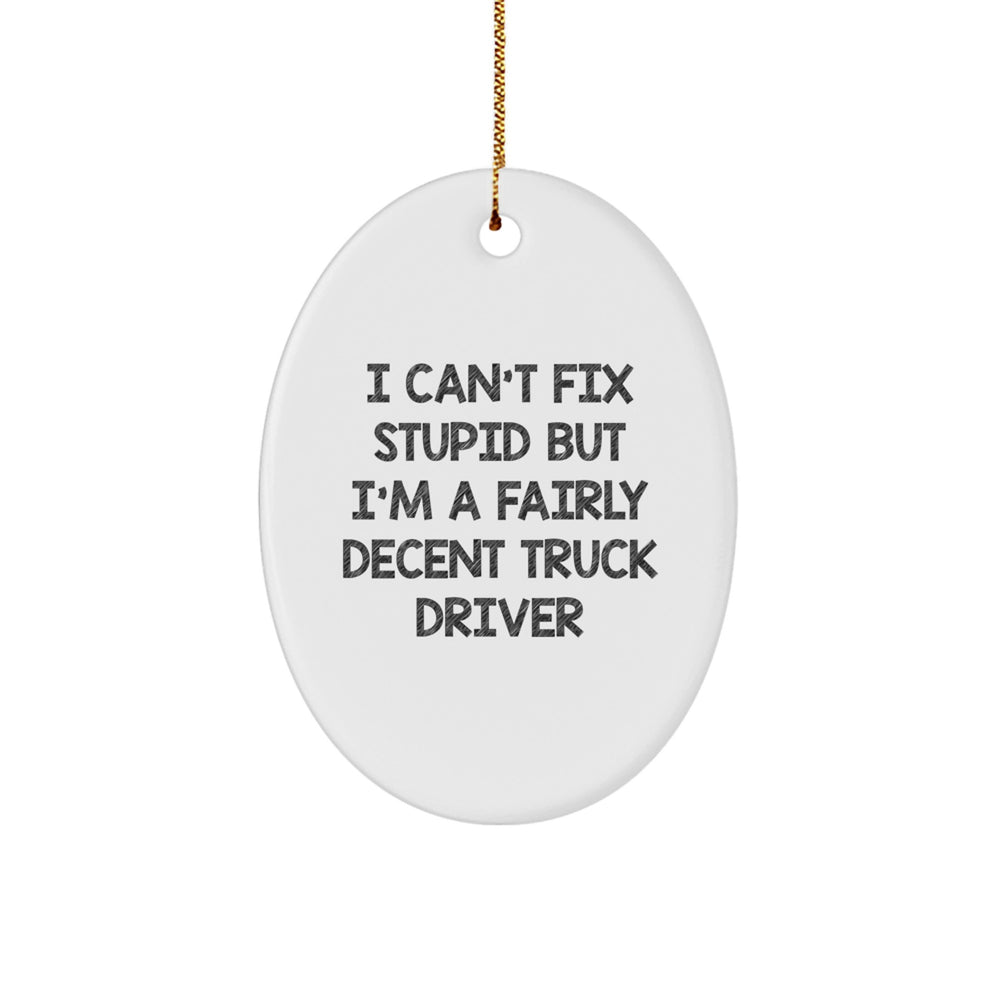 Funny Truck Driver Oval Ornament Gifts from Friends for Men, Unique Christmas Decorations, White Oval Shaped MDF with Gold Cord - Image 1