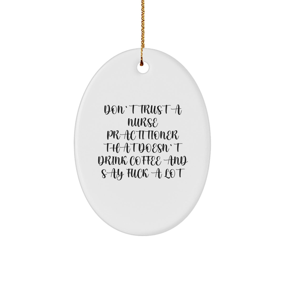 Funny Nurse Practitioner Gifts for Christmas - Oval Ornament Gifts from Men, Women, Friends to Nurse Practitioner - Image 1