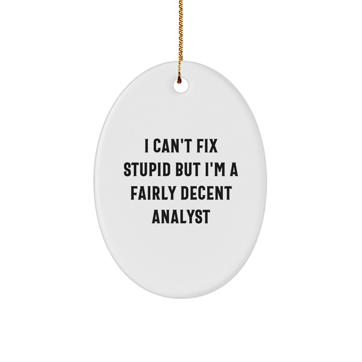 Funny Analyst Christmas Oval Ornament Gifts from Friends for Colleagues Men Women - Image 1