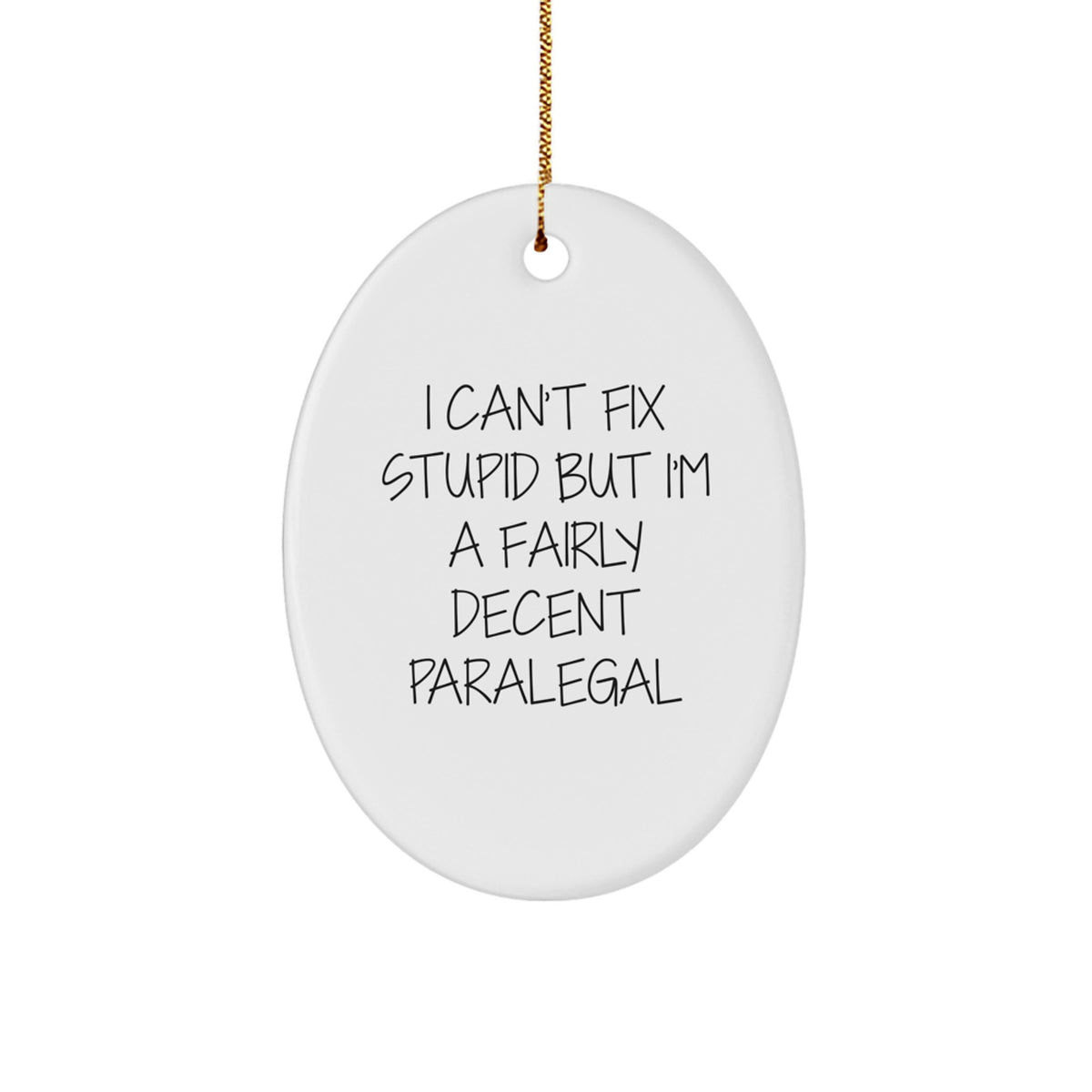 Funny Paralegal Oval Ornament Gifts from Friends for Christmas, Paralegal Office Decor, Oval Desk Decoration, Humorous Lawyer Gift - Image 1