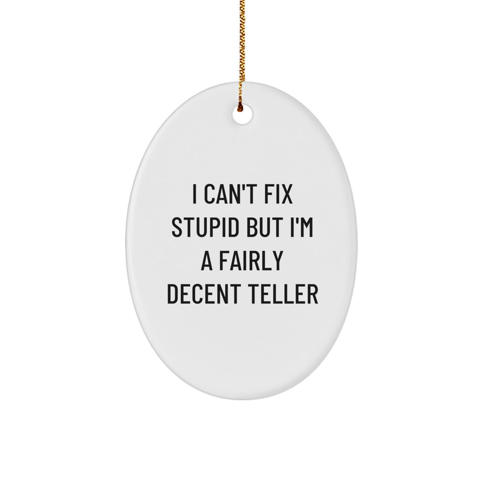 Funny Teller Oval Ornament Gifts for Teller Enthusiasts from Friends, Cute Christmas Unique Gifts - Image 1