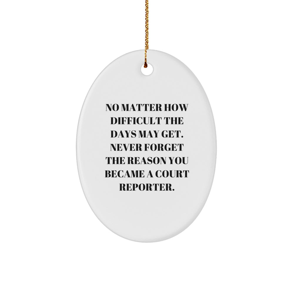 Funny Inspirational Court Reporter Gifts from Family, Christmas Unique Ornament for Court Reporter, Oval Shaped Decor - Image 1
