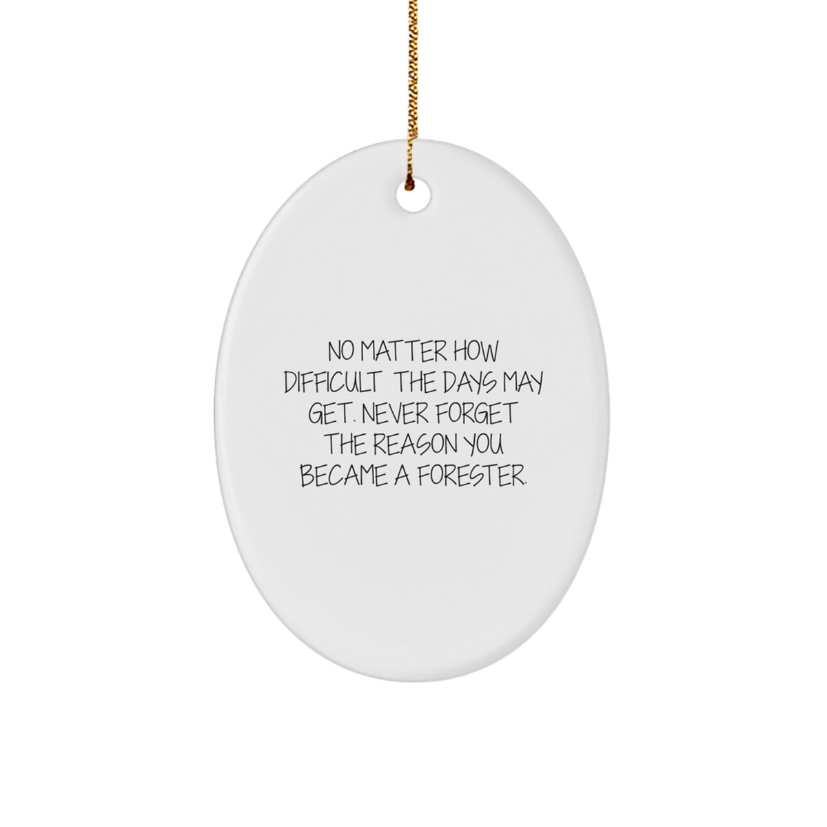 Forester Gifts from Family, Friends - Inspirational Oval Ornament for Foresters, Men, Women, Christmas Unique Gifts - Image 1