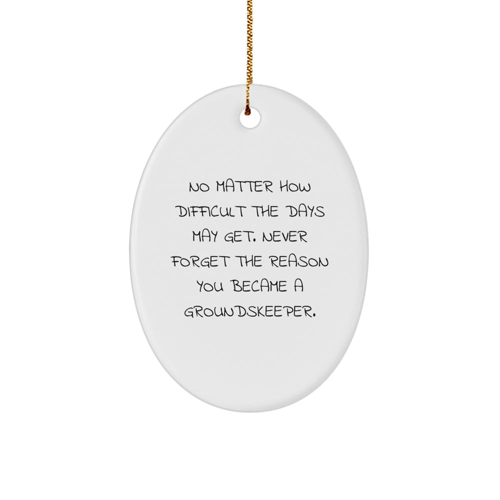 Funny groundskeeper Inspirational Oval Ornament Gifts for Him from Wife - Christmas Unique Presents - Image 1