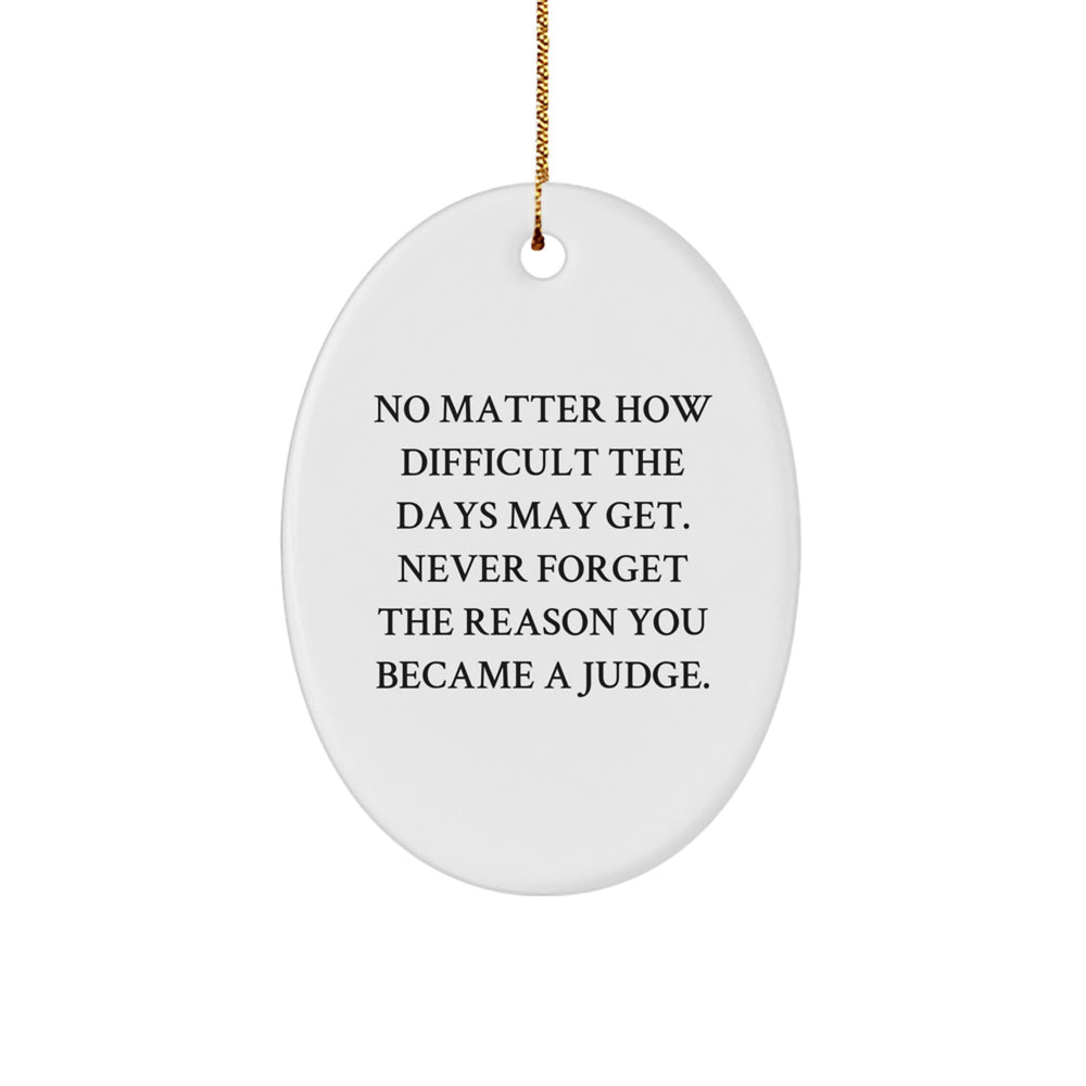 Funny Judge Oval Ornament Gifts from Friends for Judge, Inspirational Judge Christmas Unique Gifts - Image 1