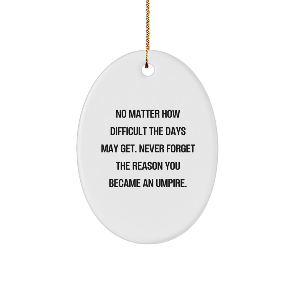 Funny Umpire Gifts from Family - Oval Ornament for Christmas Unique Gifts for Umpire - Image 1