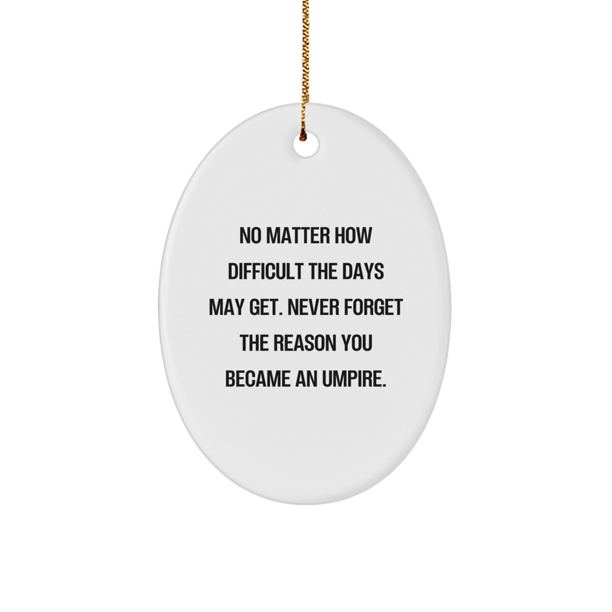 Funny Umpire Gifts from Family - Oval Ornament for Christmas Unique Gifts for Umpire - Image 1