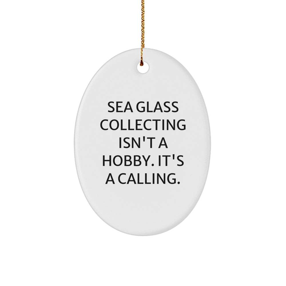 Sea Glass Collecting Gifts for Women, Men, or Friends - Oval Ornament with Inspirational Quote, Gifts from Family - Image 1