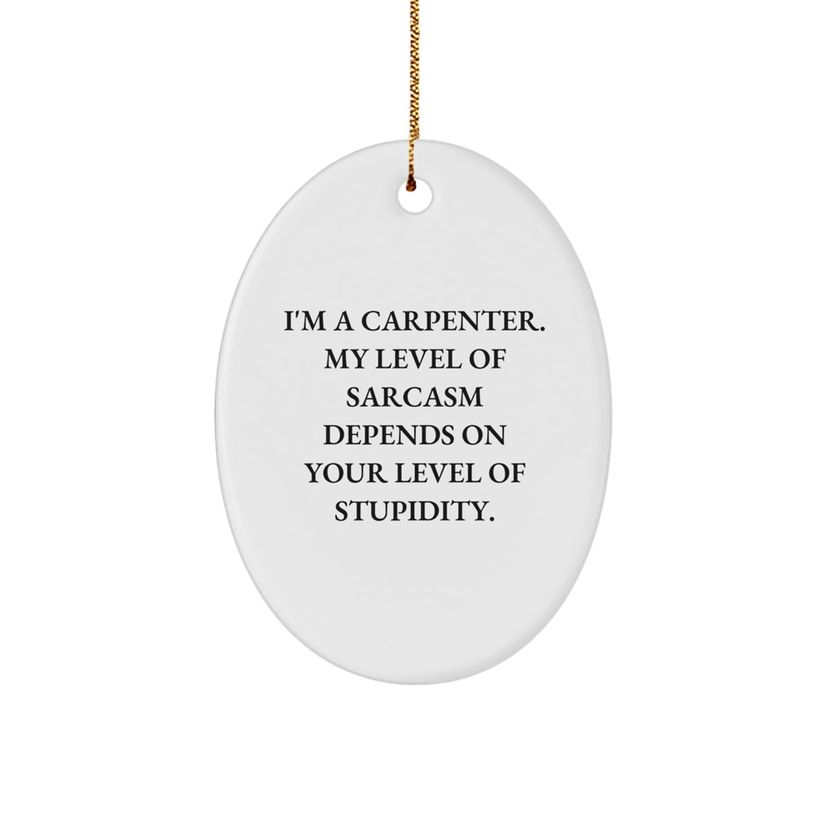 Carpenter Christmas Oval Ornament Funny Gift for Men Friends Family - Image 1