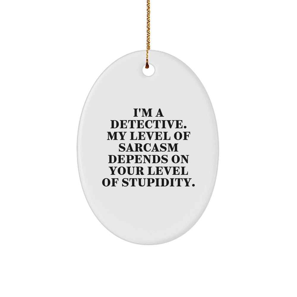 Funny Detective Oval Ornament Gifts from Men to Detective Friends for Christmas Unique - Image 1