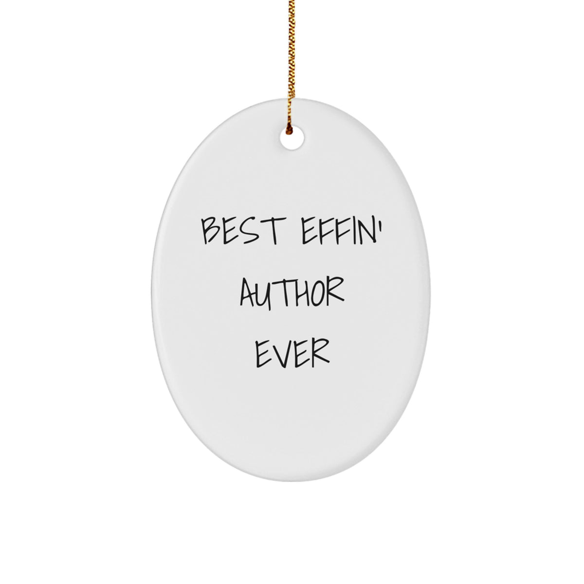 Author Oval Ornament - Funny Quote Gifts from Friends for Author, Unique Christmas Unique Gifts for Author, Oval Shaped - Image 1