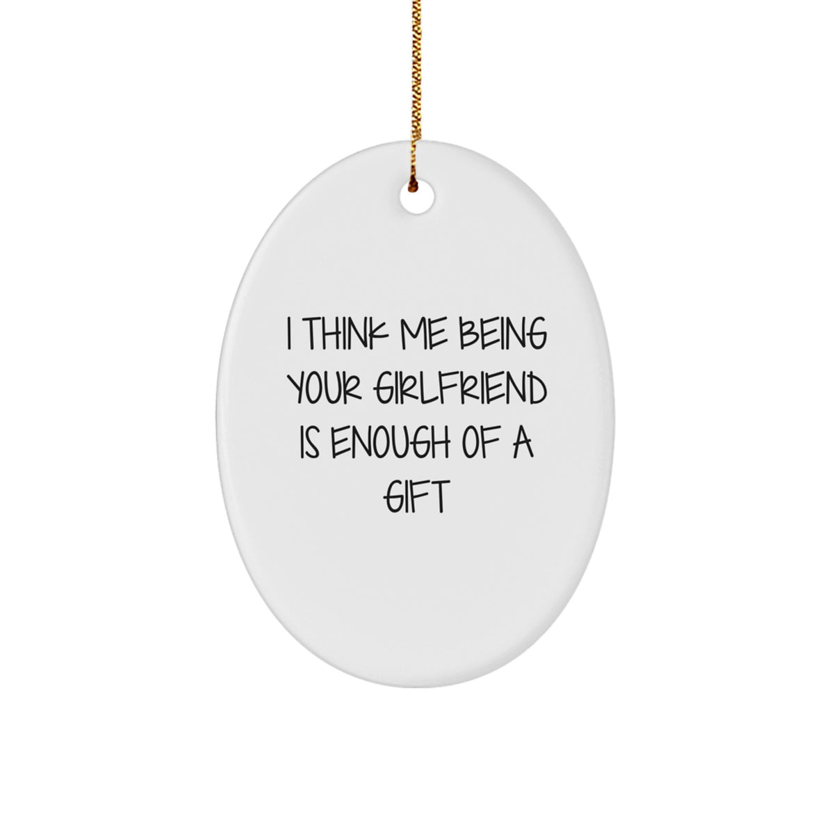 Funny Sweetheart Quotes Oval Ornament Gifts from Men for Christmas Decoration - Image 1