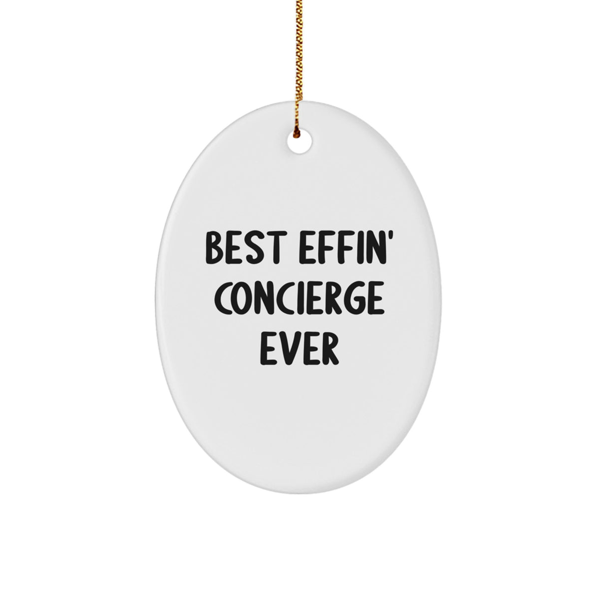 Gifts from Best Effin' Concierge Ever for Concierge Men Christmas Unique Gifts Oval Ornament - Image 1