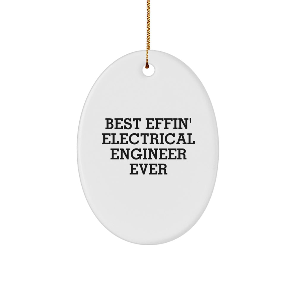 Funny Electrical Engineer Gifts for Men or Women, Best Effin' Oval Ornament, Unique Christmas Decorations, Gifts from Friends or Family - Image 1