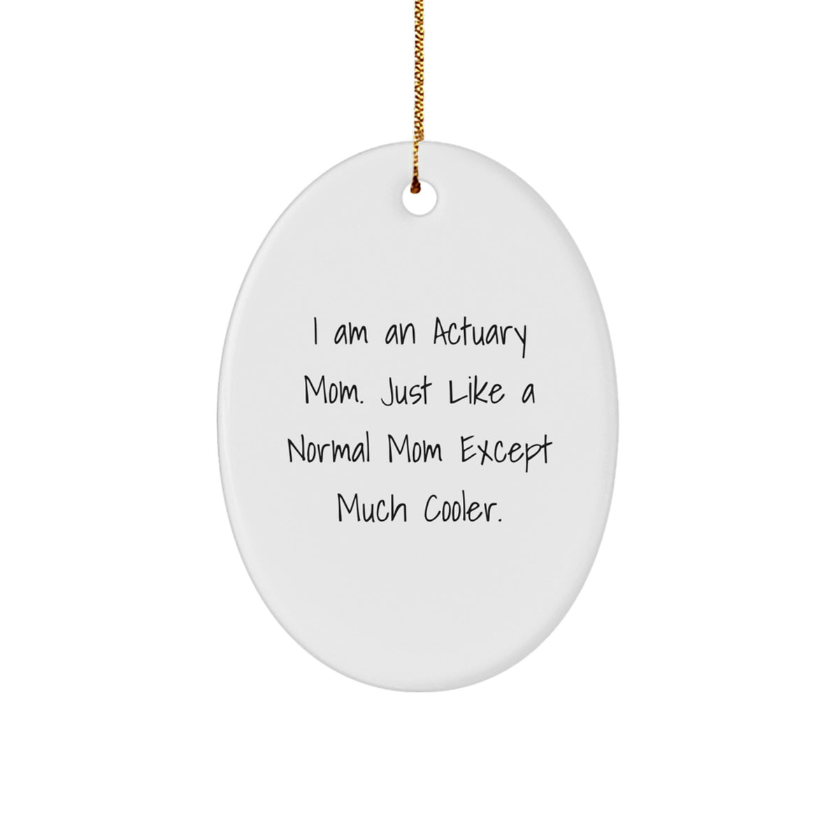 Funny Actuary Mom Gifts for Actuaries, Oval Ornament for Actuary Mom, Christmas Unique Gifts from Family - Image 1