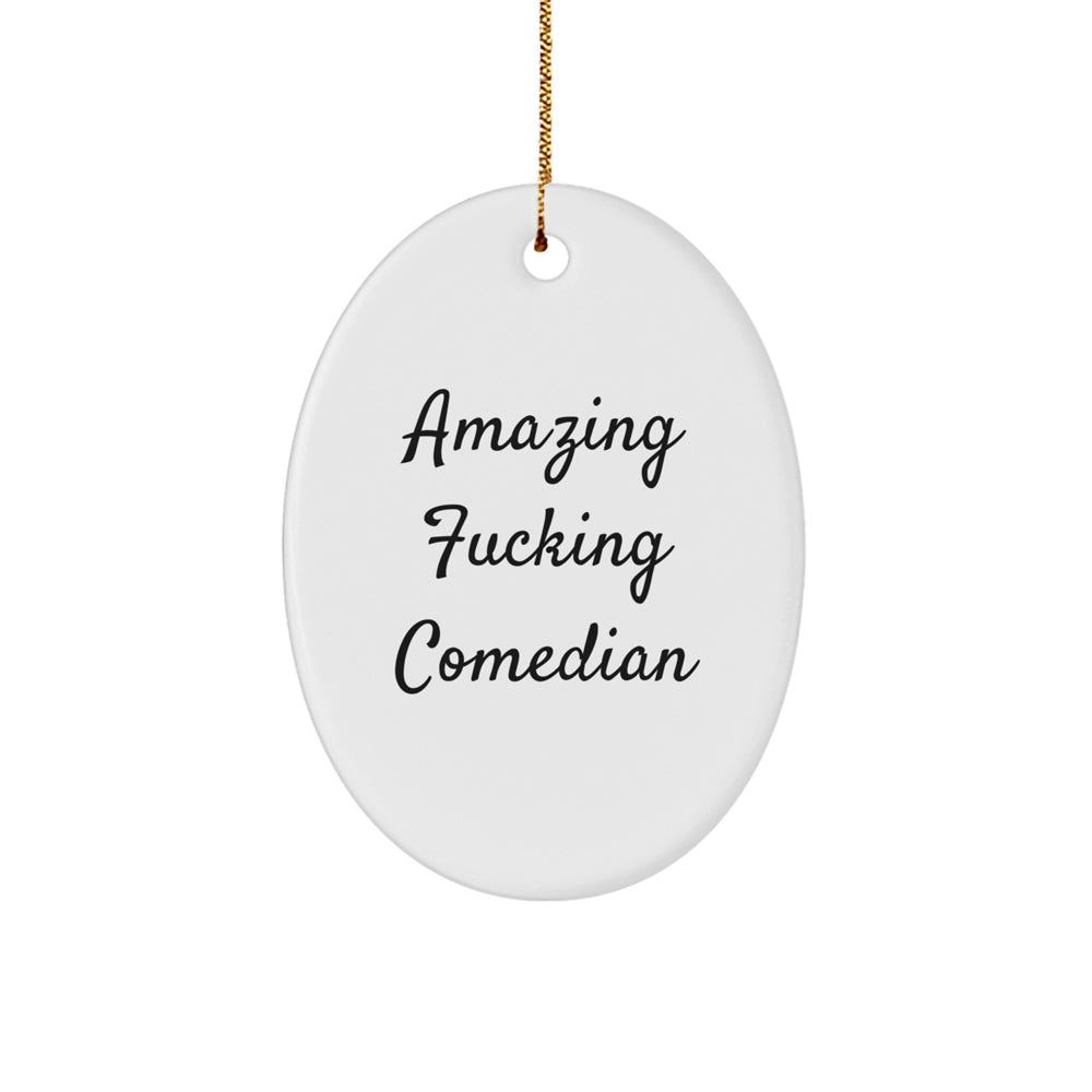 Funny Comedian Gifts from Friends to Family - Amazing Comedian Oval Ornament for Christmas - Image 1