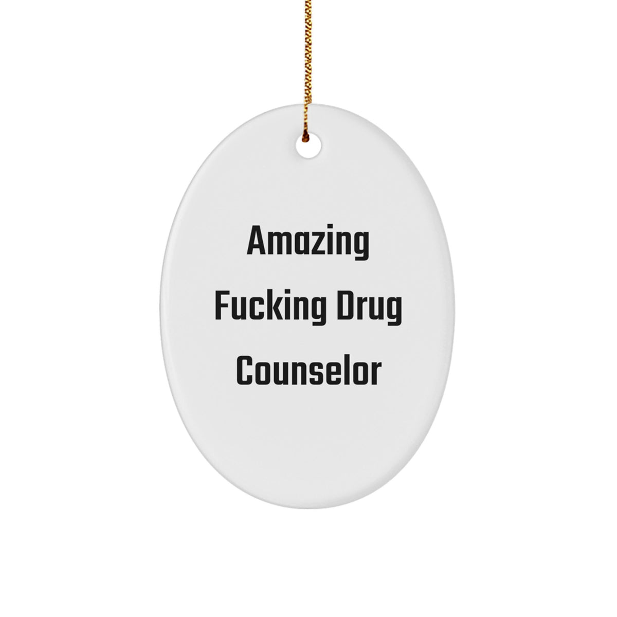 Amazing Drug Counselor Oval Ornament Gifts from Friends to Family this Christmas - Image 1