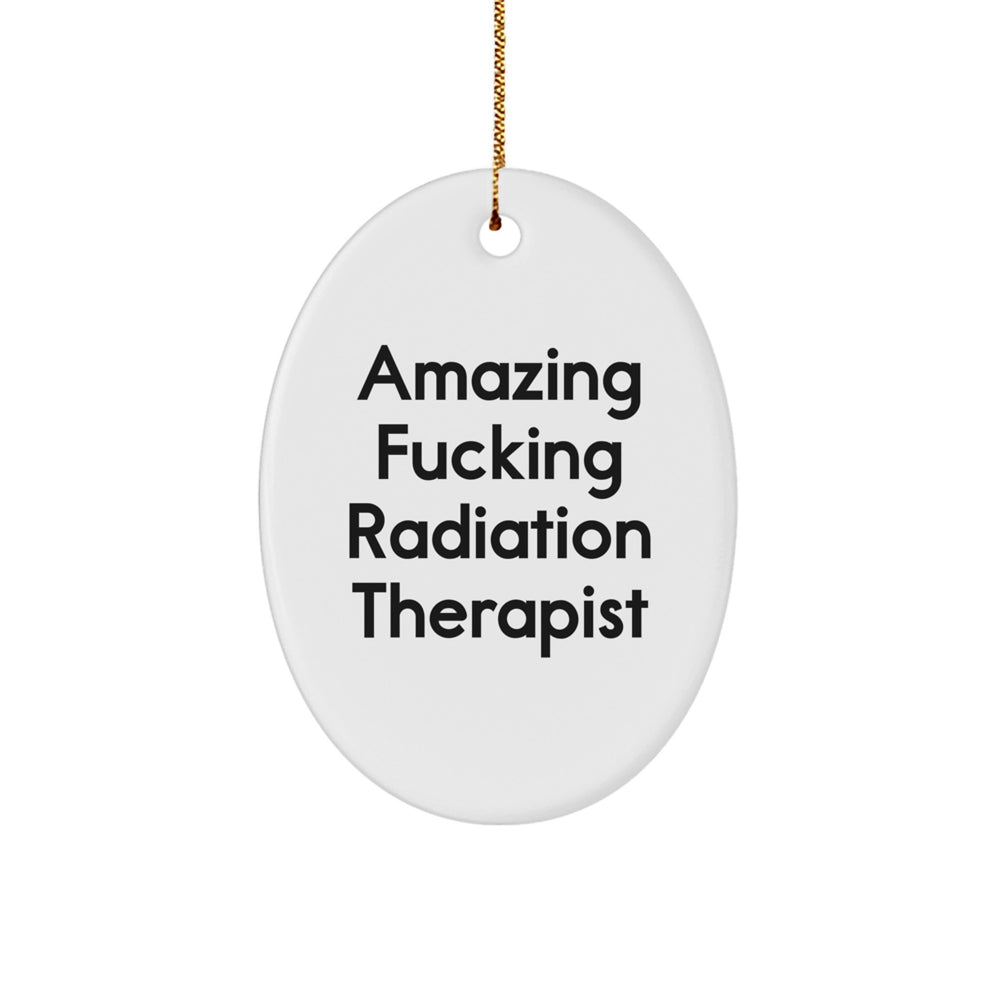 Funny Radiation Therapist Gifts for Men from Friends - Amazing Oval Ornament for Christmas - Image 1