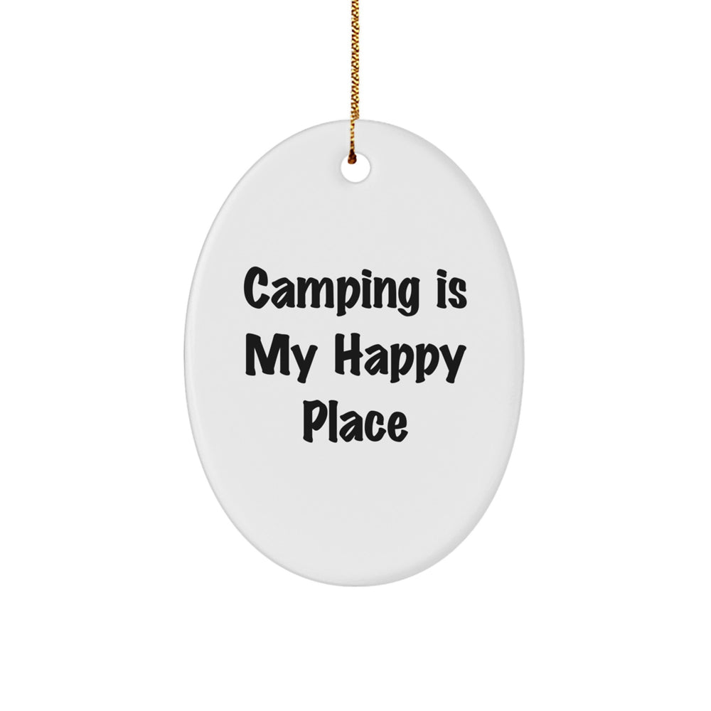 Camping Is My Happy Place Oval Ornament Gifts from Friends for Men, Funny Camping Gifts for Christmas - Image 1