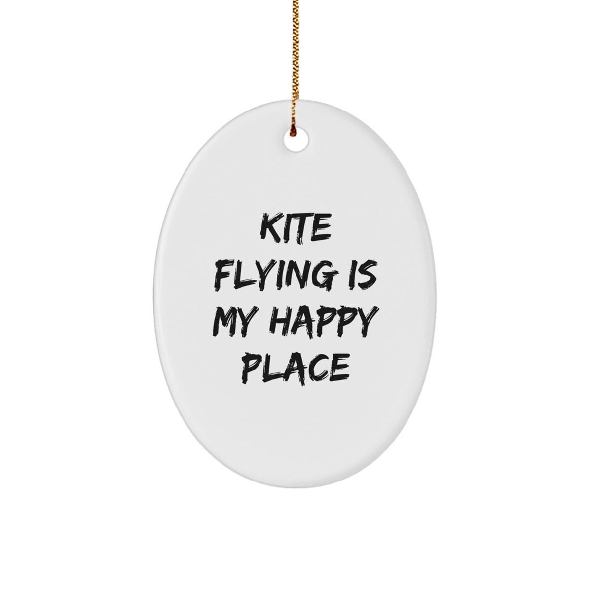 Kite Flying Gifts from Friends - Oval Ornament for Family - 'Kite Flying Is My Happy Place' Quote, Christmas Unique Gifts - Image 1