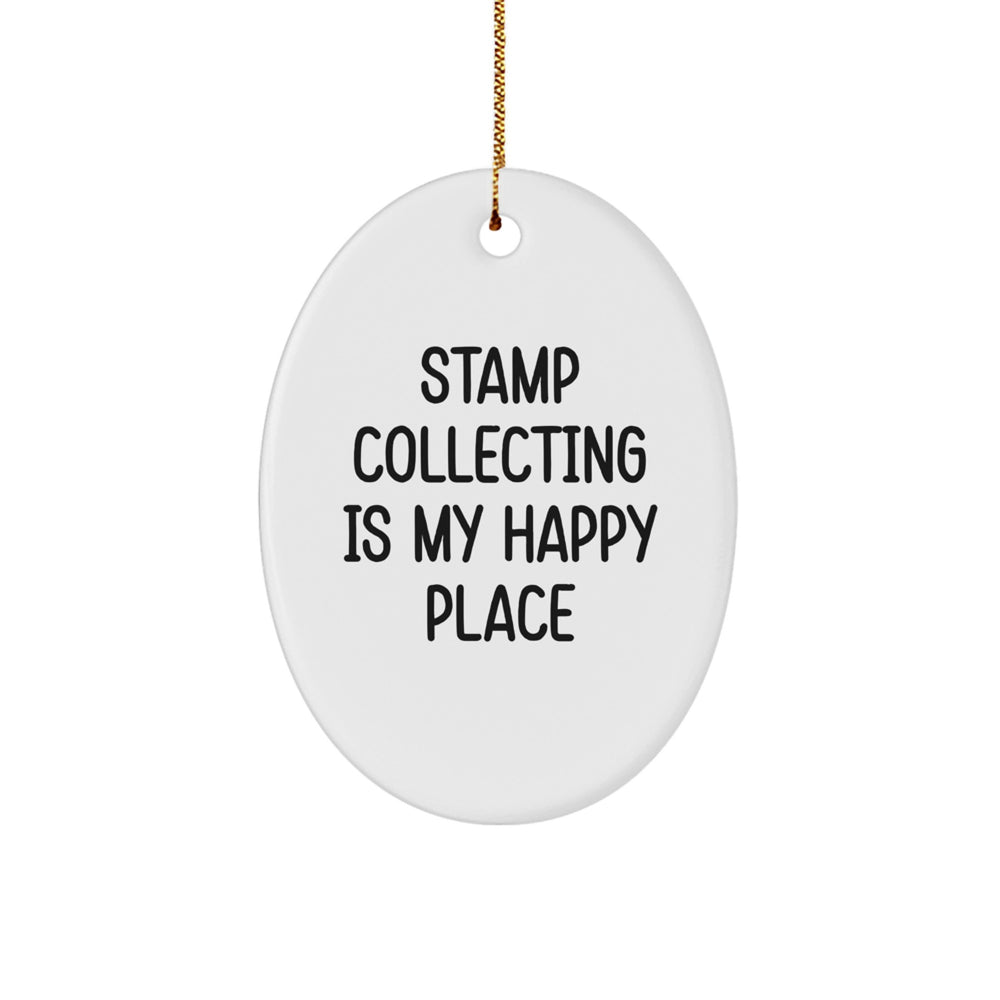 Stamp Collecting Gifts for Friends - Oval Ornament with 'Stamp Collecting Is My Happy Place' Quote - Christmas Unique Gifts from Family - Image 1
