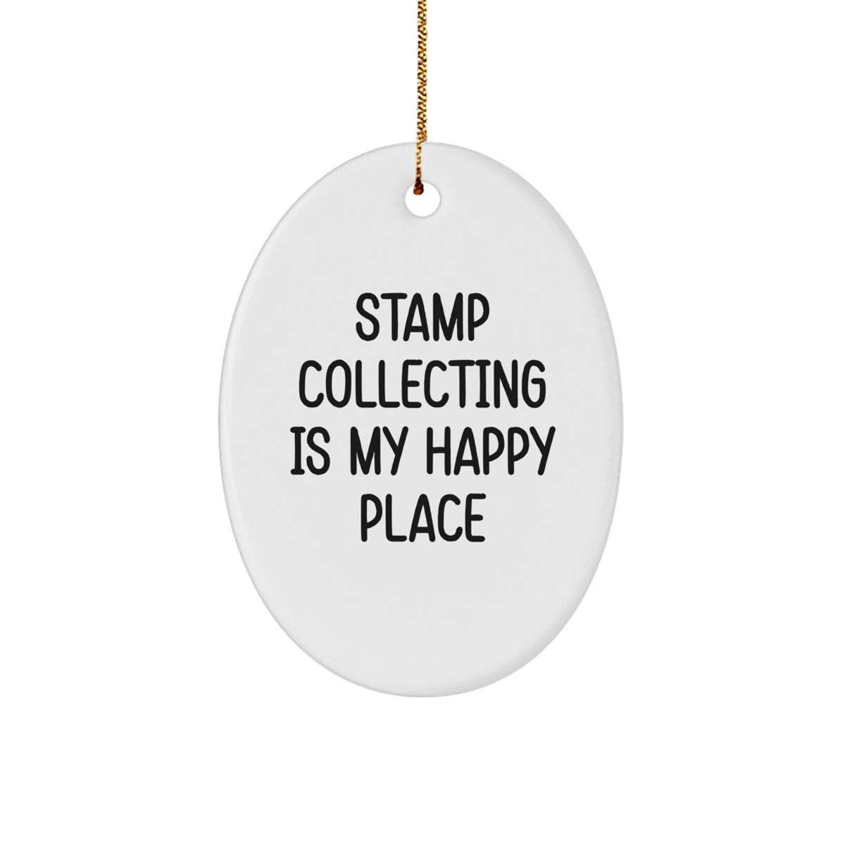 Stamp Collecting Gifts for Friends - Oval Ornament with 'Stamp Collecting Is My Happy Place' Quote - Christmas Unique Gifts from Family - Image 1