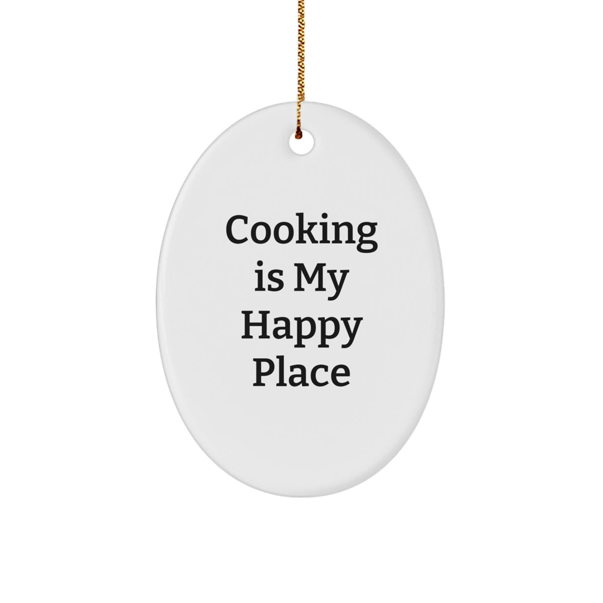 Cooking Gifts from Friends and Family - Oval Ornament with 'Cooking Is My Happy Place' Quote - Unique Christmas Memorable Presents for Cooking Enthusiasts - Image 1