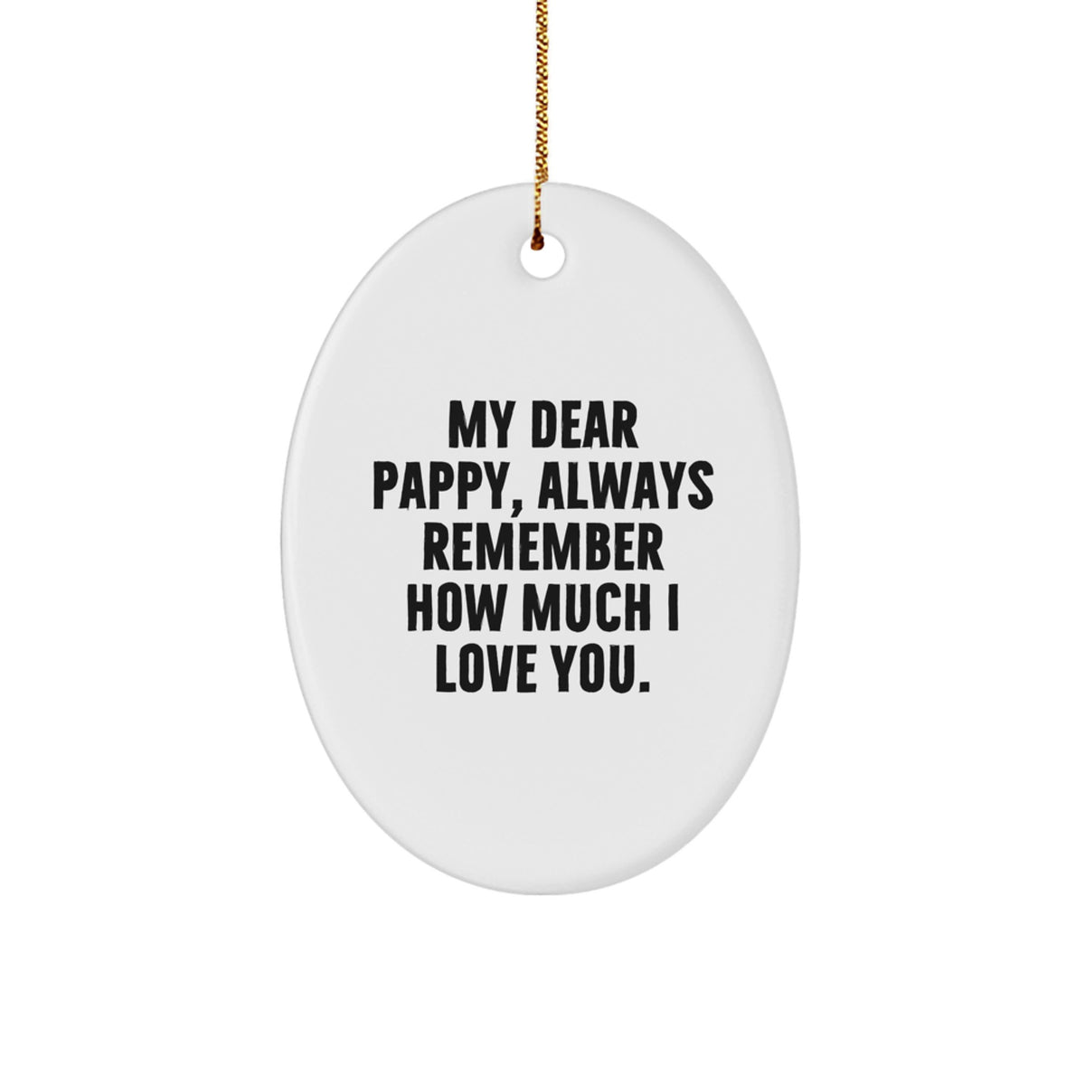 Pappy Oval Ornament Gifts from Family, A Funny My Dear Pappy Quote Christmas Unique Gift for Pappy Men - Image 1