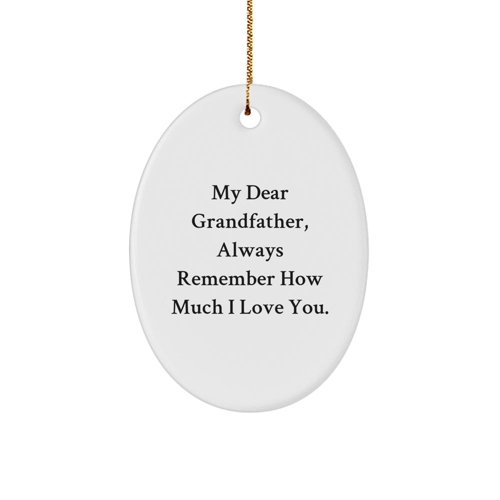 Grandfather Gifts for Men Oval Ornament Funny Quote - Always Remember How Much I Love You, Gifts from Family for Grandfather, Christmas Unique Gifts - Image 1