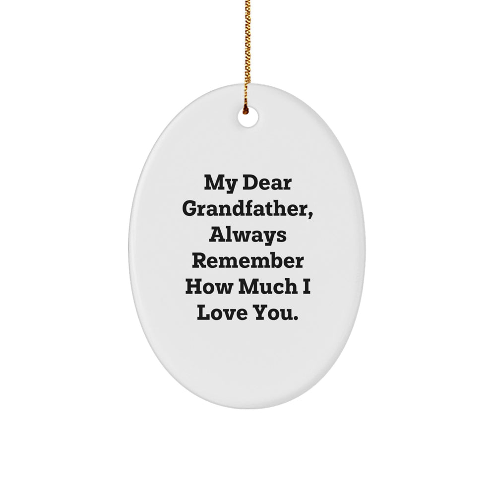 Gifts from Family, Gifts for Grandfather - Oval Ornament, Funny Quote, Always Remember How Much I Love You, Christmas Unique Gifts - Image 1