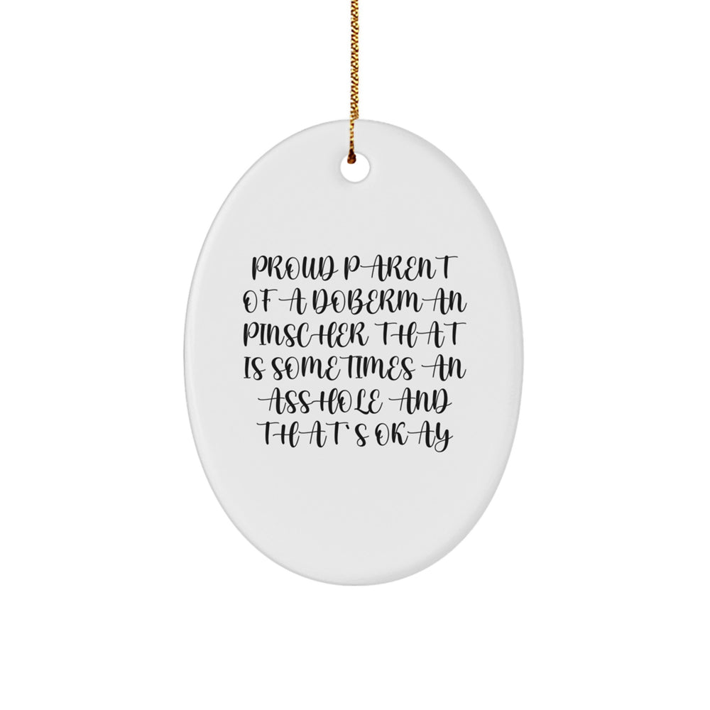 Doberman Pinscher Dog Lovers Gifts - Funny Oval Ornament, 'Proud Parent' Quote, White, 3.25" Tall, Christmas Unique Gifts for Men, Women, Friends, Family - Image 1
