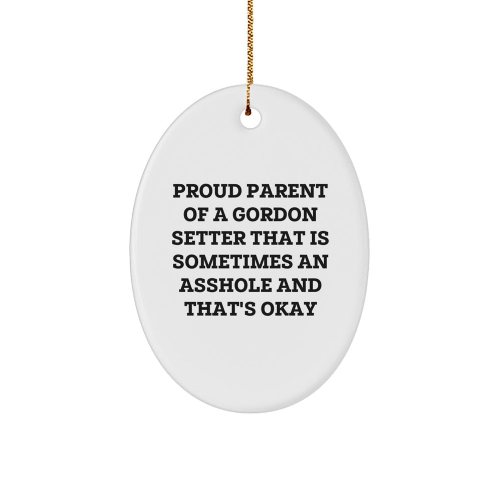 Gordon Setter Dog Mom Funny Oval Ornament, Gifts from Family for Proud Parents, Gifts for Men Women Friends Coworkers, Christmas Unique Gift Ideas - Image 1
