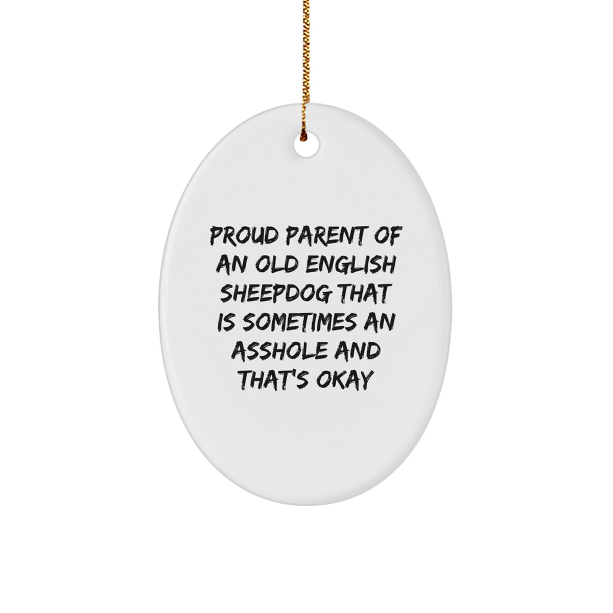 Funny Old English Sheepdog Gifts for Men - 'Proud Parent' Oval Ornament, White, Christmas Unique Presents from Friends - Image 1