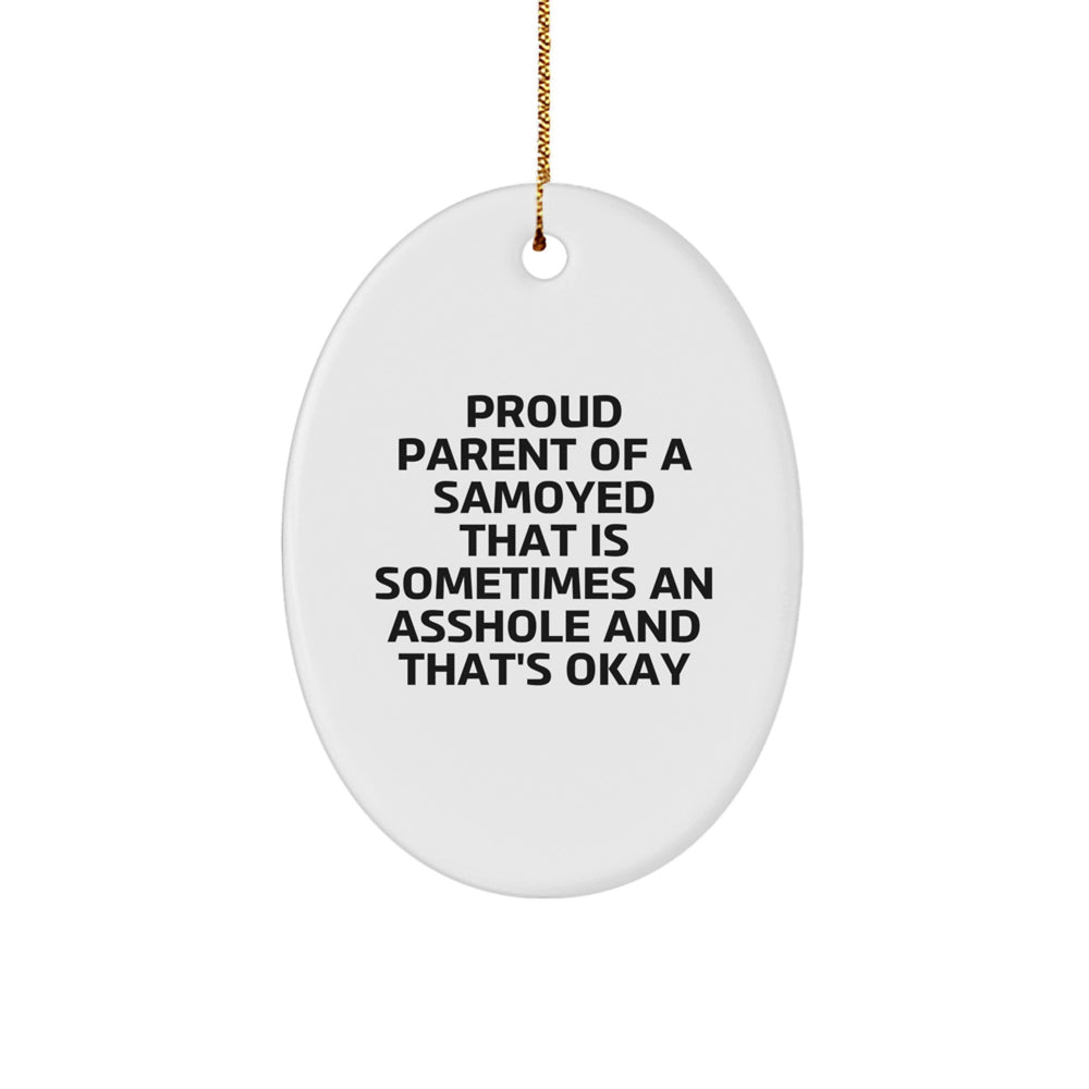 Samoyed Dog Lovers Gifts - Proud Parent Oval Ornament, White, 3.25" Tall, Unique Christmas Unique Gifts from Friends to Family - Image 1