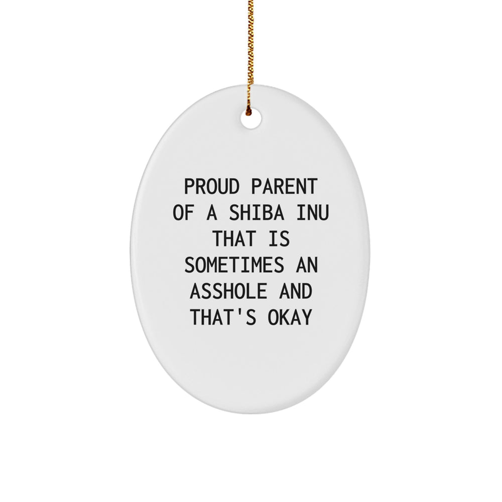 Shiba Inu Dog Oval Ornament Gifts from Friends for Christmas, Proud Parent Quotes, Funny - Image 1