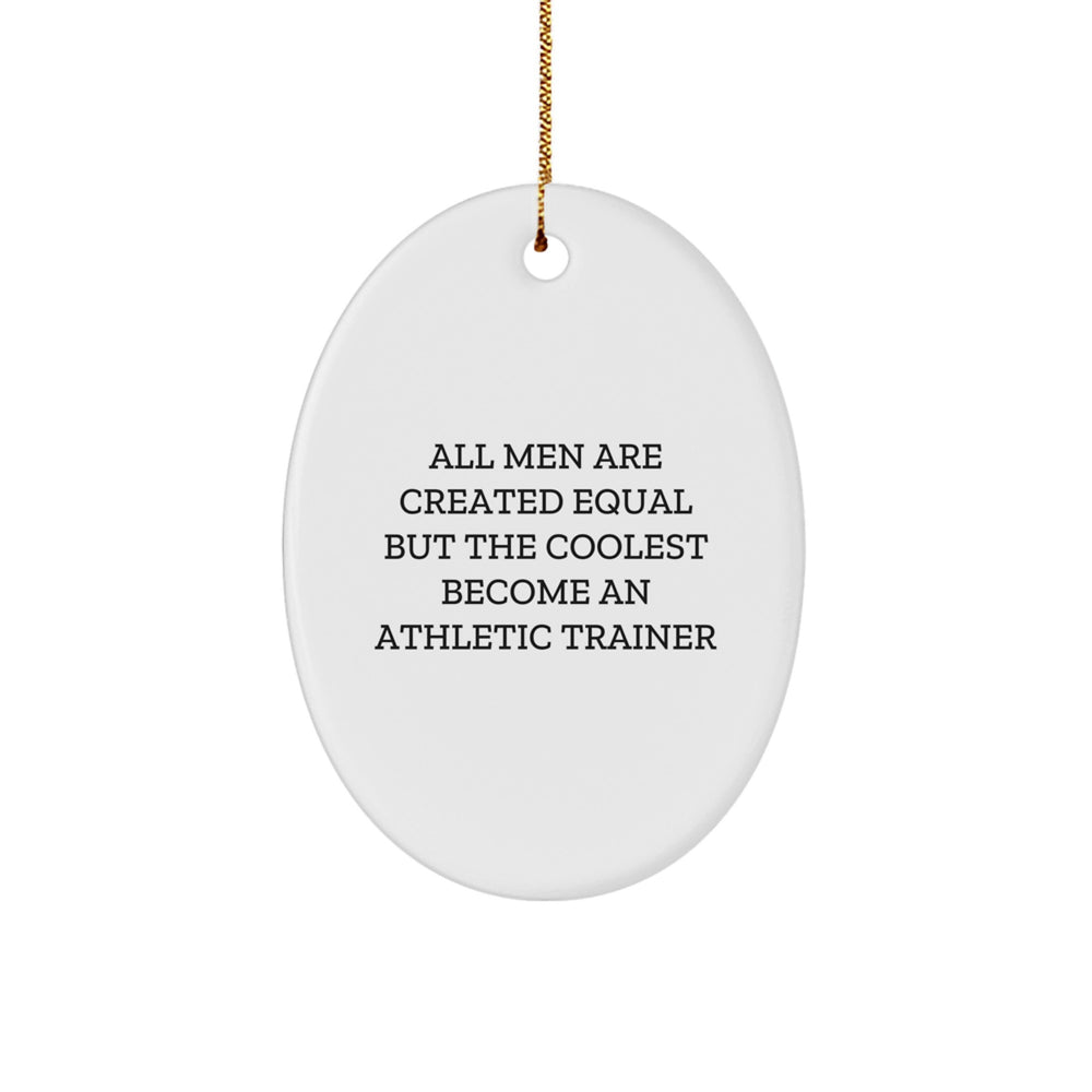 Funny Athletic Trainer Oval Ornament, Gifts from Men, Gifts for Athletic Trainers, Unique Christmas Unique Gifts - Image 1