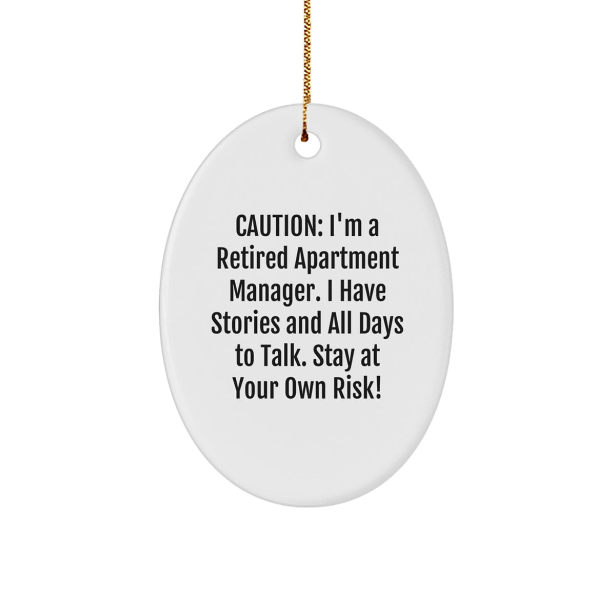 Funny Apartment Manager Gifts, Oval Ornaments for Apartment Managers, Retired Apartment Manager Warning, Christmas Unique Gifts from Friends, Family, Coworkers to Apartment Manager - Image 1